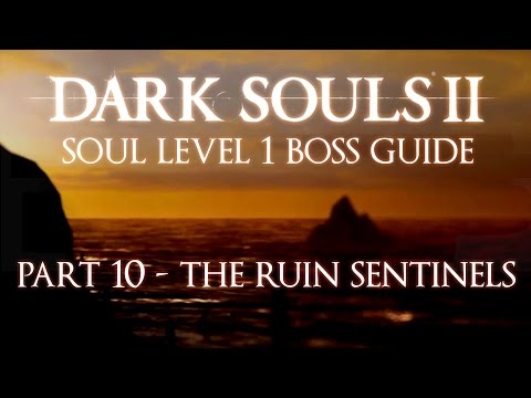 Dark Souls 2 SL1 Boss Guide - Part 10 - Ruin Sentinels