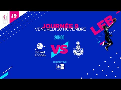 [LIVE LFB] Journée 9 : Basket Landes - Saint-Amand