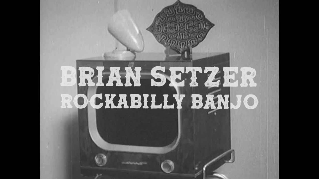 Brian Setzer - Rockabilly Banjo (Official Music Video) - YouTube