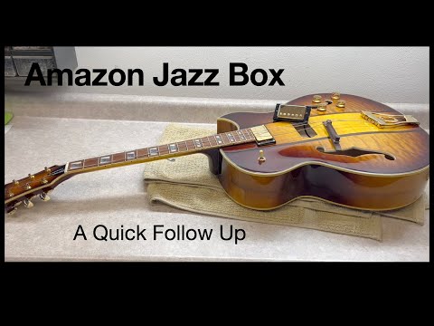 Amazon Jazz Box Guitar - A Quick Follow Up