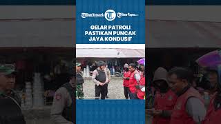 Pascapenembakan oleh KKB, TNI-Polri Gelar Patroli Pastikan Situasi Puncak Jaya Kondusif