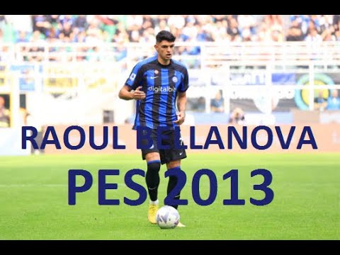 Raoul Bellanova (Internazionale-Italy) Pes 2013