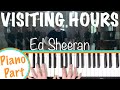 How to play VISITING HOURS - Ed Sheeran Piano Tutorial (Chords Accompaniment)