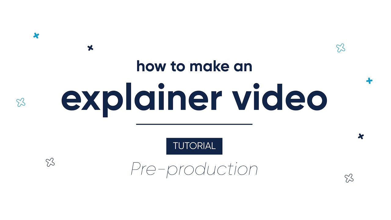 How to make an EXPLAINER video? Tutorial (1/4) - Pre-production