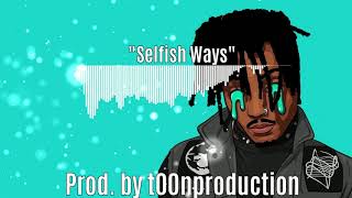 juice WRLD type beat - &quot;selfish ways&quot; prod. by t00nproduction
