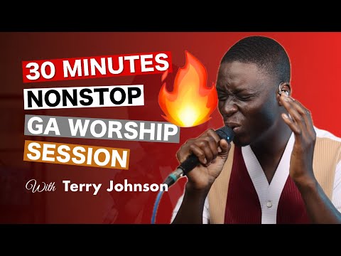 30 MINUTES NONSTOP GA WORSHIP SESSION with Terry Johnson