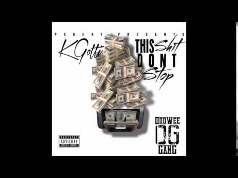 K GOTTI - BUST JUUGS (This Shit Dont Stop Ep)
