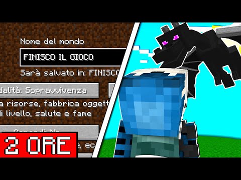 PROVO A FINIRE MINECRAFT IN 2 ORE - SPEED RUN ITA