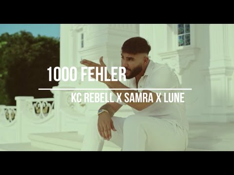 KC REBELL x SAMRA x LUNE - 1000 FEHLER (prod. Yeno)