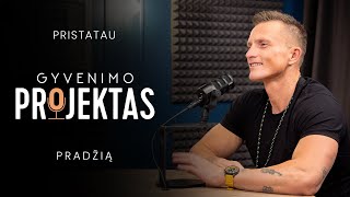 "Gyvenimo Projektas" I Pradžia