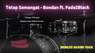 Download lagu Tetap Semangat - Bondan ft. Fade2Black (Drumless Song) with click mp3 Download lagu Tetap Semangat - Bondan ft. Fade2Black (Drumless Song) with click mp3