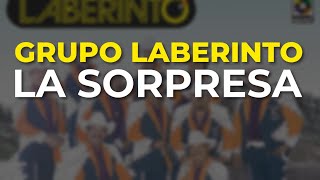 Grupo Laberinto - La Sorpresa (Audio Oficial)