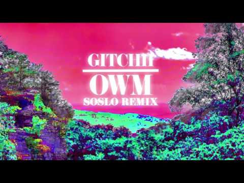 GITCHII - OWM (Soslo Remix) | Dim Mak Records