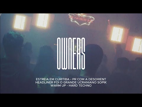 OWNERS at Desorient | Curitiba - PR | WARM UP HARD TECHNO