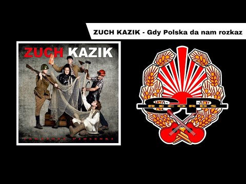 ZUCH KAZIK - Gdy Polska da nam rozkaz [OFFICIAL AUDIO]
