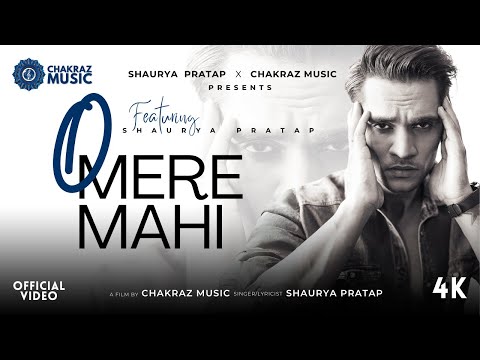 Shaurya Pratap Singh O mere Mahi