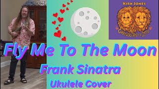 Fly Me To The Moon - Frank Sinatra Live Ukulele Cover