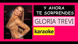 🌉 Y AHORA TE SORPRENDES - Gloria Trevi (karaoke)