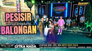 Download lagu PESISIR BALONGAN // CITRA NADA LIVE DESA DINUK // KEC.KRAMAT - KAB.TEGAL mp3