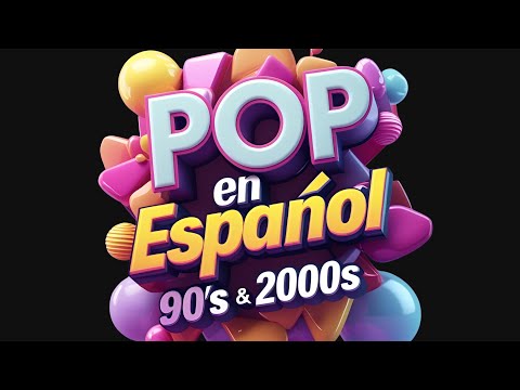 Pop en Español 90s & 2000s - RBD, Reik, Juanes, Julieta Venegas, OV7, Shakira, Chayanne, LuisMi
