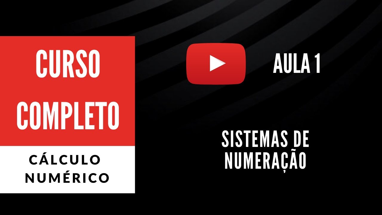 Sistemas de Numeração (CN - Aula 1)