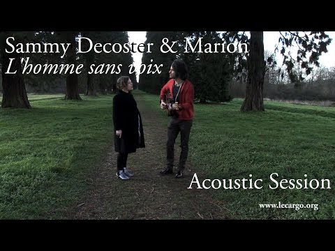 #779 Sammy Decoster & Marion - L'homme sans voix (Acoustic Session)