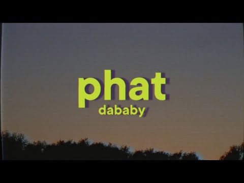 DaBaby - PHAT [Lyrics]