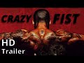 CRAZY FIST 2021 trailer