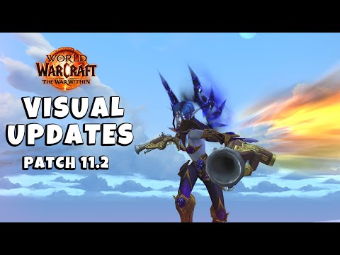 What's New in Patch 11.2: Visual Changes