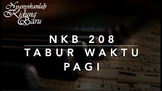 Download lagu NKB 208 Tabur Waktu Pagi (Bringing In the Sheaves) - Nyanyikanlah Kidung Baru mp3 Download lagu NKB 208 Tabur Waktu Pagi (Bringing In the Sheaves) - Nyanyikanlah Kidung Baru mp3