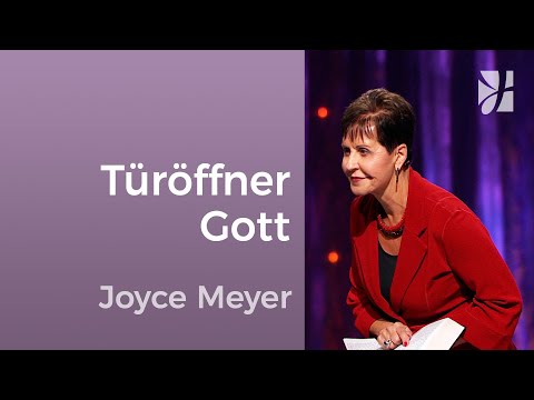 VERANTWORTUNG: Geh durch die Tür🚪, die Gott dir öffnet – Joyce Meyer – Beziehungen gelingen lassen
