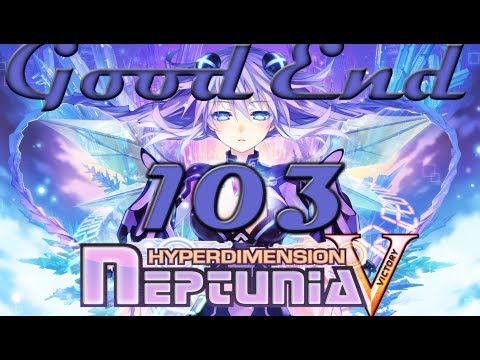 Hyperdimension Neptunia Victory: Full Gameplay Walkthrough - Part 103 (Good Ending)