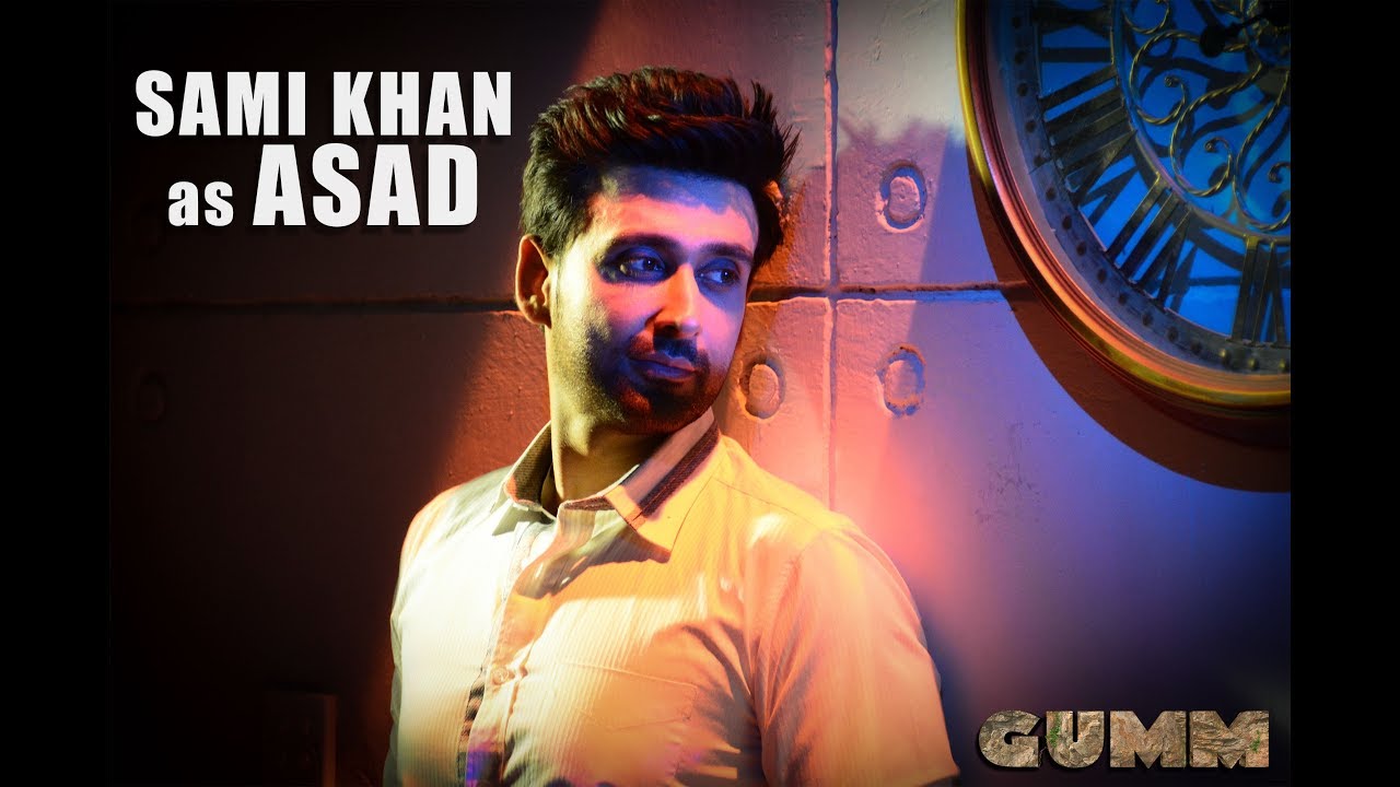 Asad (Sami Khan) Gumm Film Character Teaser