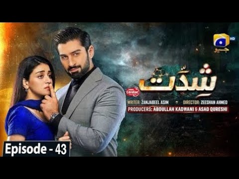 Shiddat Episode 43 [Eng Sub] Muneeb Butt - Anmol Baloch - Digitally Presented by PEL - 1st Jul 2024