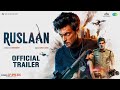 RUSLAAN Official Trailer 2 Aayush Sharma Jagapathi Babu Sushrii Karan B Radha Mohan