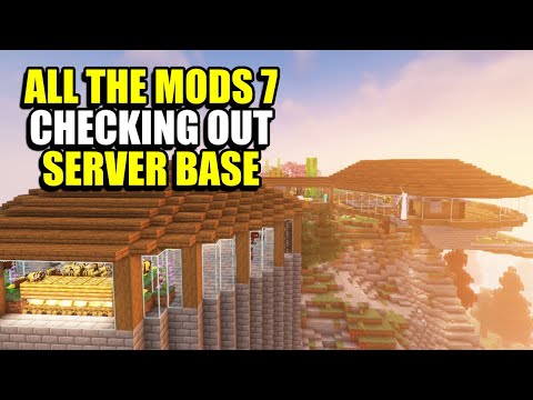 Checking out Server Base. All The Mods 7 Community Server