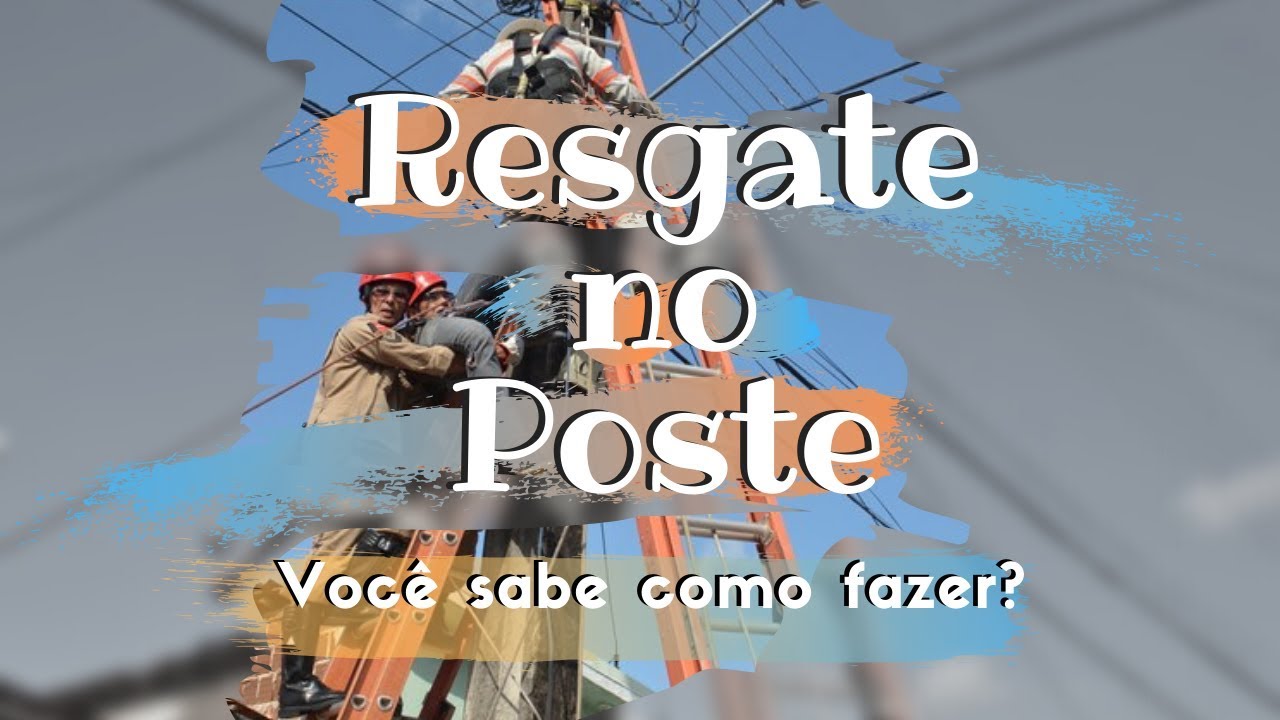 Resgate no Poste - Aprenda aqui essa técnica de resgate