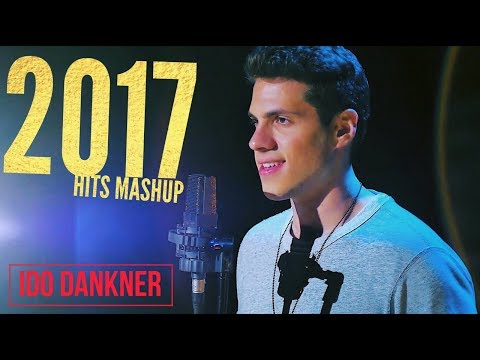2017 Hits Mashup - Ido Dankner