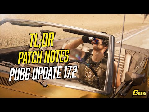 TLDR Patch Notes  - PUBG Update 17.2