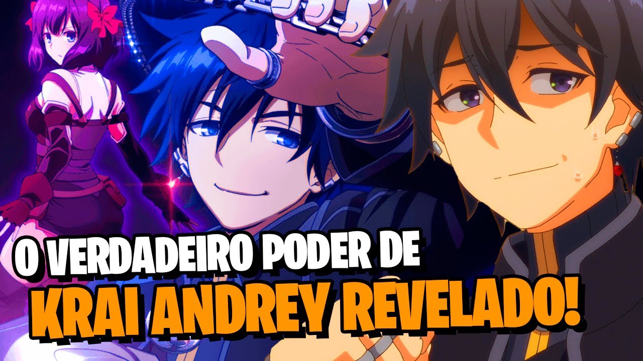 NAGEKI NO BOUREI: TODOS OS PODERES DE KRAI ANDREY REVELADOS! O PROTA FRACO QUE É OVERPOWER!