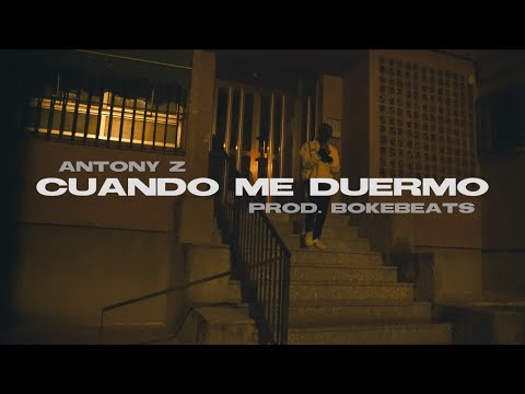 Antony Z - Cuando Me Duermo (Video) | MANDELA