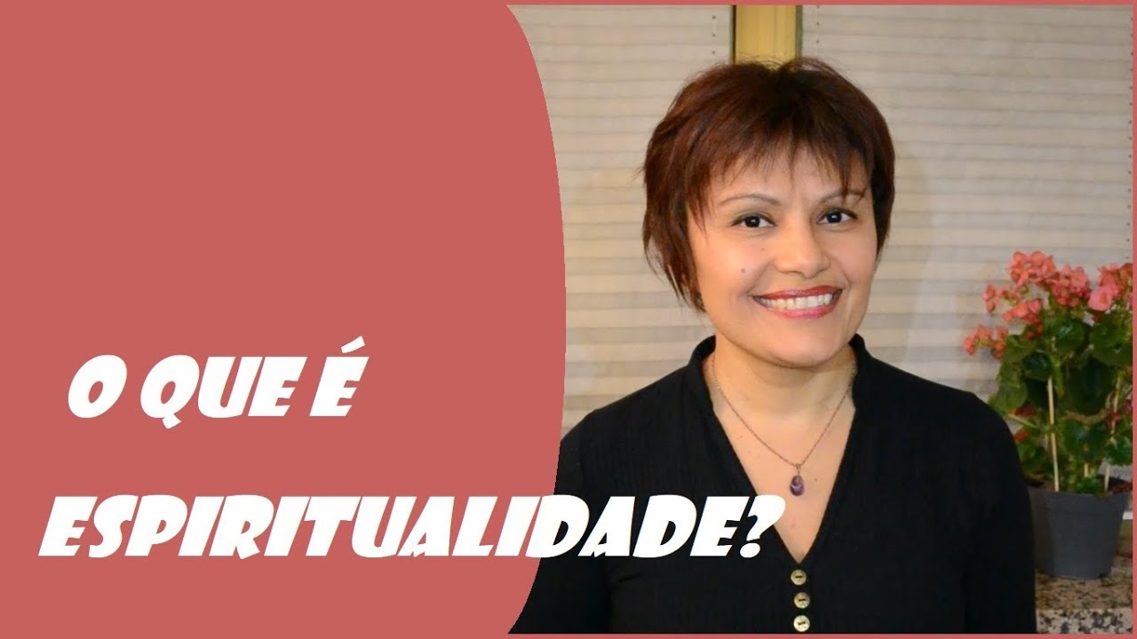 O que é espiritualidade?