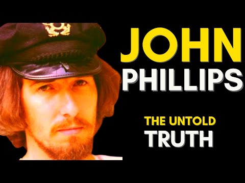 The Truth About John Phillips (1935 - 2001) "California Dreamin" Mamas and Papas