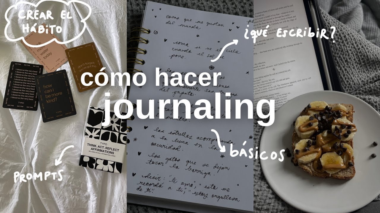 JOURNALING 101: cómo empezar, qué escribir, ser constante, crear el hábito