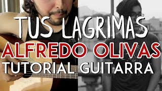 Tus Lagrimas - Alfredo Olivas - Tutorial - REQUINTO - ACORDES - Como tocar en Guitarra - Alfredito