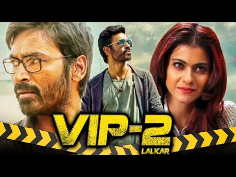 VIP 2 - Dhanush Superhit Action Comedy Hindi Dubbed Movie l Kajol, Amala Paul, Vivek, Hrishikesh