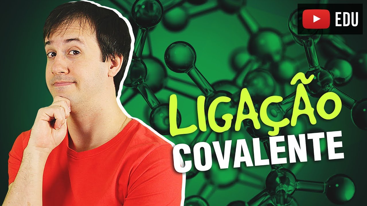 2. Ligações Químicas: A Ligação Covalente [Química Geral]