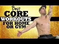 BEST Core Workouts for Home or Gym