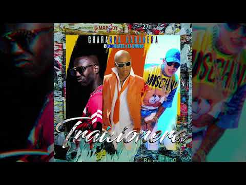 El Chulo x Chocolate x Charanga Habanera - Traicionera