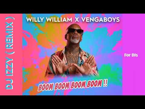 Willy William x Vengaboys - Boom Boom Boom Boom - DJ IZZY Remix ( for DJs ) #remix